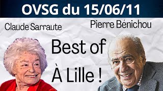 Best of de Pierre Bénichou et de Claude Sarraute  OVSG du 150611 en direct de Lille [upl. by Stillas116]