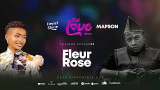 Nenel Shine amp Mapson  FLEUR ROSE Officiel Music Audio [upl. by Ymij]