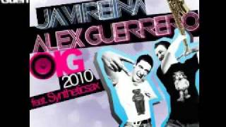 Alex Guerrero amp Javi Reina ft Syntheticsax  Oig 2010 Original Mix [upl. by Pippy299]