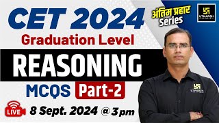 CET Graduation Level 2024  CET Reasoning  CET Reasoning MCQs 2  By Dinesh Sir [upl. by Panthia601]