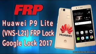 Huawei P9 lite Huawei VNS L21 Remove FRP Lock Google Account Bypass 100 Tested [upl. by Onek]