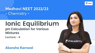 Ionic Equilibrium  pH Calculation for Various Mixtures  L4  NEET 202223  Akansha Karnwal [upl. by Sidoney]