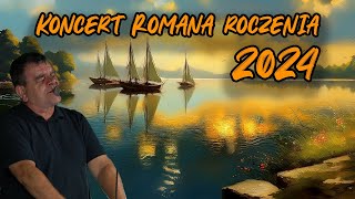 Koncert szantowy Roman Roczeń  2024 [upl. by Nidnarb363]