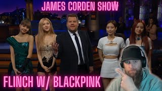 Flinch w Blackpink James Corden Show VIDEO REACTION [upl. by Erich]