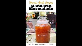 Mandarin Marmalade Recipe [upl. by Bigelow]