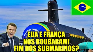 FIM DOS SUBMARINOS EUA E FRANÇA NOS ROUBARAM OTAN SABOTANDO OS SUBMARINOS DO BRASIL PARA VALER [upl. by Haimirej]