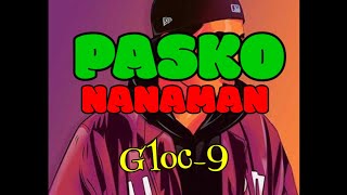 Pasko Nanaman Gloc9 LYRICS VIDEO HQ [upl. by Buskirk558]