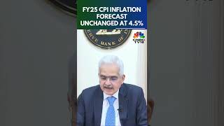 FY25 CPI Inflation Forecast Unchanged At 45 RBI Governor Shaktikanta Das  RBI Policy  N18S [upl. by Kentiggerma]