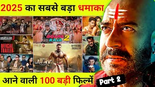 Top 100 Upcoming Movies Announced in 2025  100 Upcoming Movies In 2025  Part 2 5001 [upl. by Brigit400]