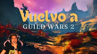 ¡Regreso a Guild Wars 2 con energías renovadas 💥 [upl. by Nuj814]