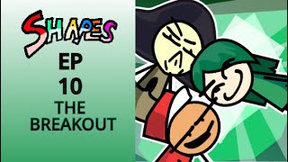 Shapes 10 The Breakout [upl. by Nimzaj]