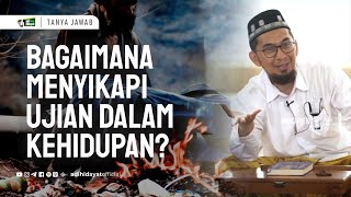 Tanya Jawab Bagaimana Menyikapi Ujian dalam Kehidupan  Ustadz Adi Hidayat [upl. by Renae]