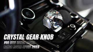 EP76CRYSTAL GEAR KNOB FOR NEW RANGE ROVER  RANGE ROVER SPORT 2023 BY SUMMER AUTO PARS [upl. by Irol76]