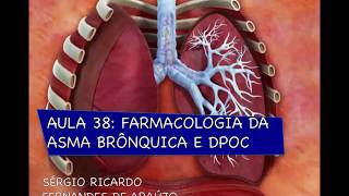 Curso de Farmacologia Aula 38  Farmacologia da asma e DPOC 1a parte [upl. by Adriene]