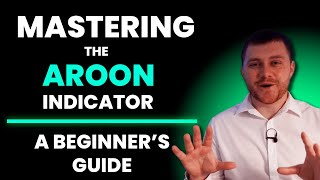 Mastering the Aroon Indicator A Beginner’s Guide [upl. by Keyek]