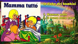 Canzoni Celebri per bambini Mamma tutto  Il nome delle cose [upl. by Freemon]