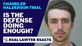 Lawyer Reacts Chandler Halderson Trial Recap amp Defense Breakdown [upl. by Kcirrem]