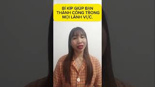 Bí Kíp Giúp Bạn Thành Công Trong Mọi Lãnh Vực longbieton phattrienbanthan [upl. by Myra]