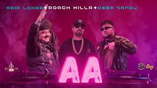 Aa  Roach Killa  Arif Lohar  Deep Jandu  New Song 2024  Jazba Entertainment [upl. by Annavoig]