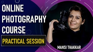 FREE Practical Sessions of Online Photography Course amp What you can learn at BEST PRICE [upl. by Jermyn]