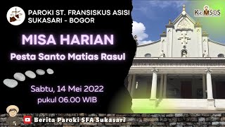 Misa Harian Pesta Santo Matias Rasul  Sabtu 14 Mei 2022 pukul 0600 WIB [upl. by Ernesta]