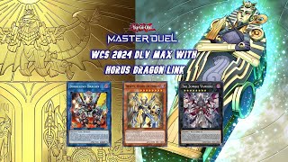 WCS 2024 DLV Max with Horus Dragon Link Yugioh Master Duel WCS 2024 [upl. by Naget]