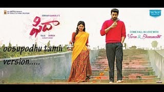 oosupodhu new tamil versionfidaa movieun vizhiyile [upl. by Ima]