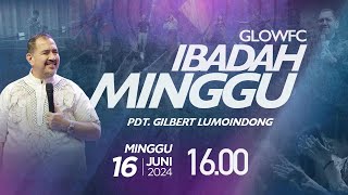 Ibadah Minggu GLOWFC 5  1600 WIB  Minggu 16 Juni 2024 [upl. by Gottlieb]