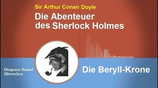 Sherlock Holmes Die BeryllKrone Hörbuch [upl. by Ravens539]