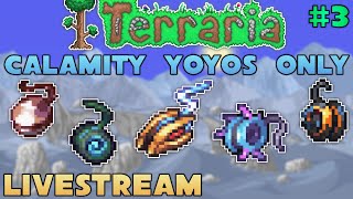 LIVESTREAM  Terraria Calamity Yoyos Only  Endgame Pain [upl. by Phiona820]