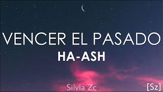 HAASH  Vencer El Pasado Letra [upl. by Ahsyt]