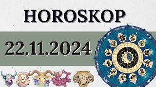 HOROSKOP FÜR 22 NOVEMBER 2024 FÜR ALLE STERNZEICHEN [upl. by Naujad]