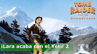 Tomb Raider II Remastered  Monasterio Barkhang  Logrotrofeo ¡Lara acaba con el Yeti 2 [upl. by Agee560]