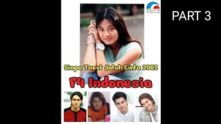 F4 Indonesia Siapa Takut Jatuh Cinta Sinetron SCTV Tahun 2002 Part 3 [upl. by Anastasio]