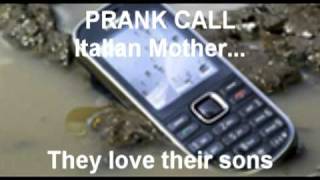 PRANK CALL TO ITALIAN MOTHER [upl. by Ahsieni]