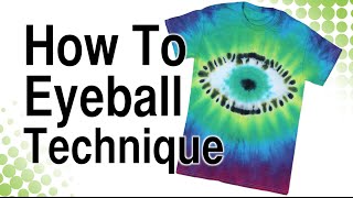 How to Tie Dye Eyeball Technique [upl. by Ellehc]