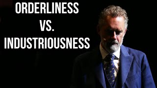 Orderliness Vs Industriousness  Jordan Peterson [upl. by Ayres33]