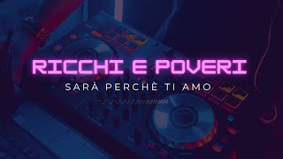 Ricchi e Poveri  Sarà Perchè Ti Amo REMIX 2023 SAMHz amp Dj Orazio [upl. by Yerac]