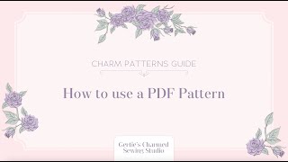 How to Use the Charm PDF Sewing Pattern Tutorial Assembling a Tiled PDF Paper Pattern [upl. by Irmo]