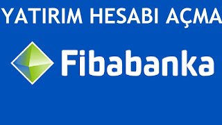 Fibabanka Yatırım Hesabı Nasıl Açılır [upl. by Algie20]