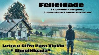 Felicidade  Letra e Cifra Violão [upl. by Wager252]