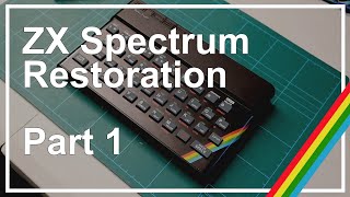 ZX Spectrum repair restore and upgrade Part 1 [upl. by Charissa469]