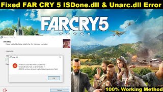 Fixed Far Cry 5 ISDonedll amp Unarcdll Error While Installation  Fixed Fitgirl Far Cry 5 ISDone [upl. by Enidlarej10]