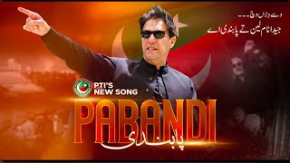 pti new song pabandi [upl. by Zed]