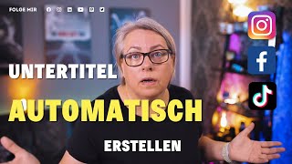 Automatisch Untertitel erstellen für Insta Facebook und TikTok [upl. by Atterys272]