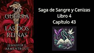 Audiolibro La Guerra de las Dos Reinas Capítulo 43  por Jennifer L Armentrout [upl. by Lehsreh]