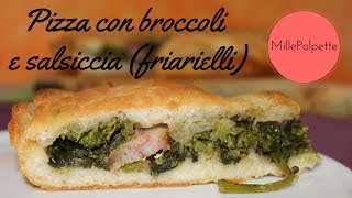 pizza con broccoli e salsiccia friarielli [upl. by Slin]