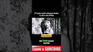 Taylor Swift  1950s Version Shake it off [upl. by Yuk]