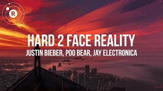 Justin Bieber Poo Bear Jay Electronica  Hard 2 Face Reality Lyrics  Lyric Video [upl. by Launam]