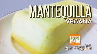 Mantequilla vegana  Cocina Vegan Fácil [upl. by Tessy]